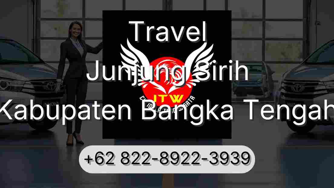 Travel Junjung Sirih Kabupaten Bangka Tengah