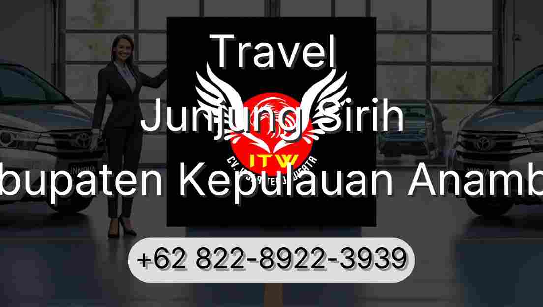Travel Junjung Sirih Kabupaten Kepulauan Anambas