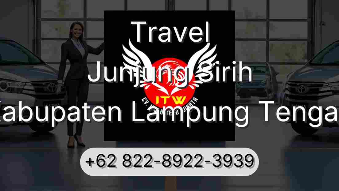Travel Junjung Sirih Kabupaten Lampung Tengah