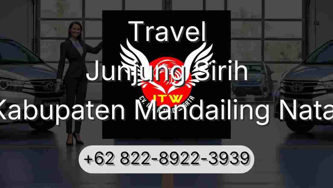 Travel Junjung Sirih Kabupaten Mandailing Natal