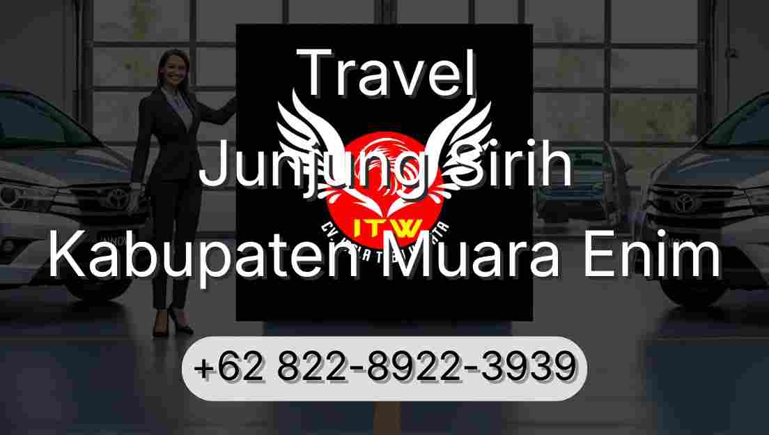 Travel Junjung Sirih Kabupaten Muara Enim