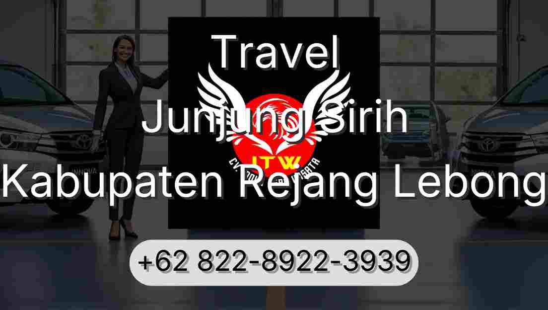 Travel Junjung Sirih Kabupaten Rejang Lebong