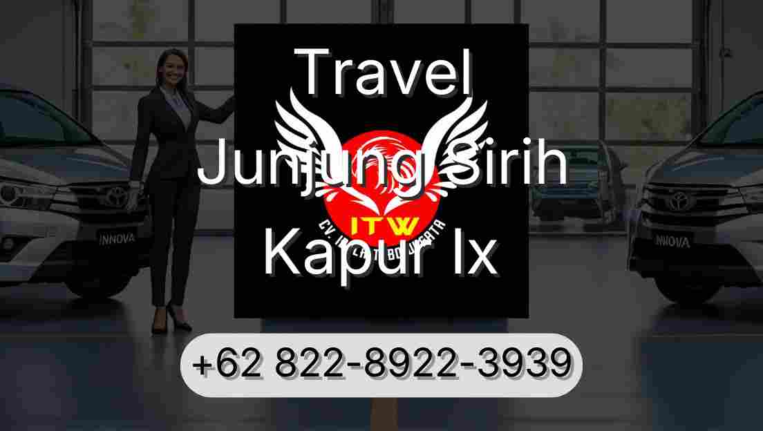 Travel Junjung Sirih Kapur Ix