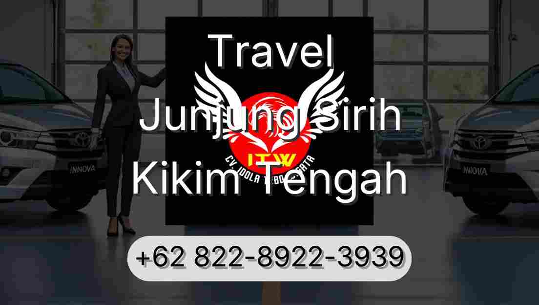 Travel Junjung Sirih Kikim Tengah