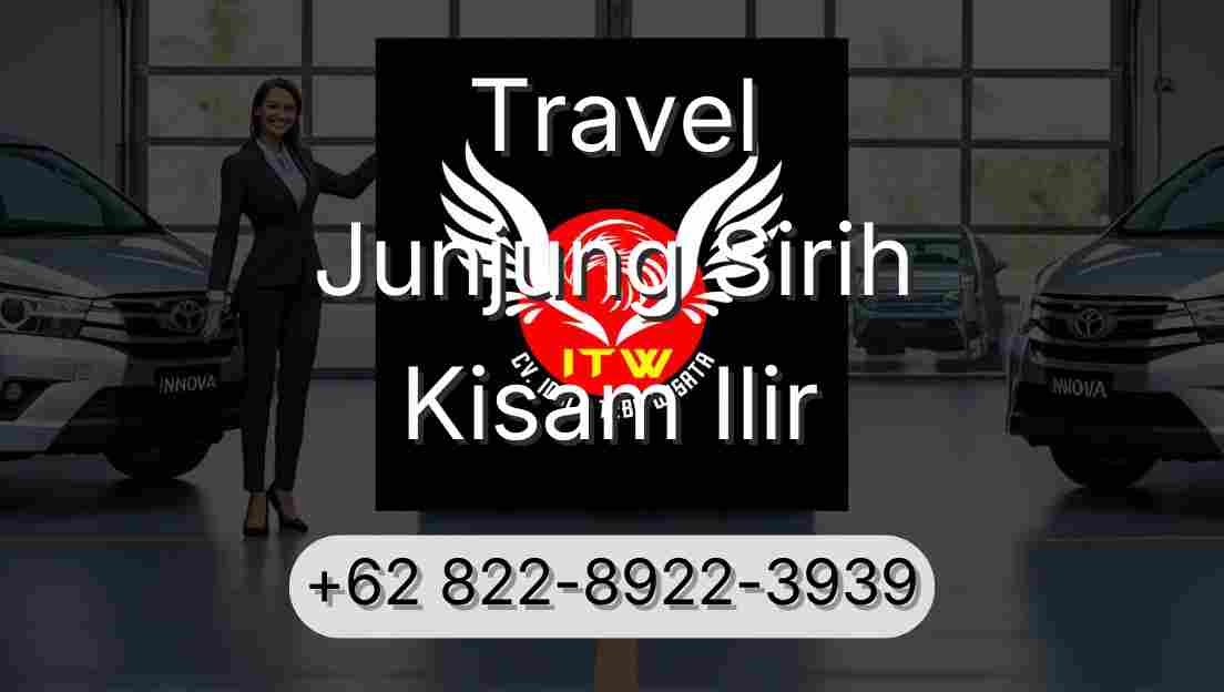 Travel Junjung Sirih Kisam Ilir