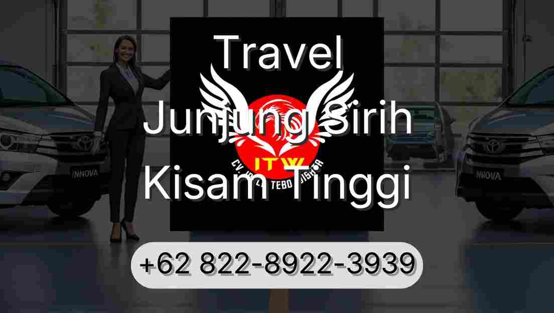 Travel Junjung Sirih Kisam Tinggi
