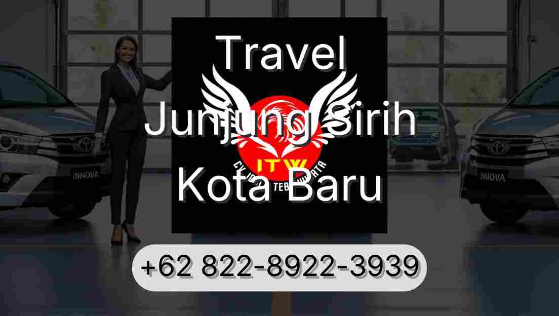 Travel Junjung Sirih Kota Baru