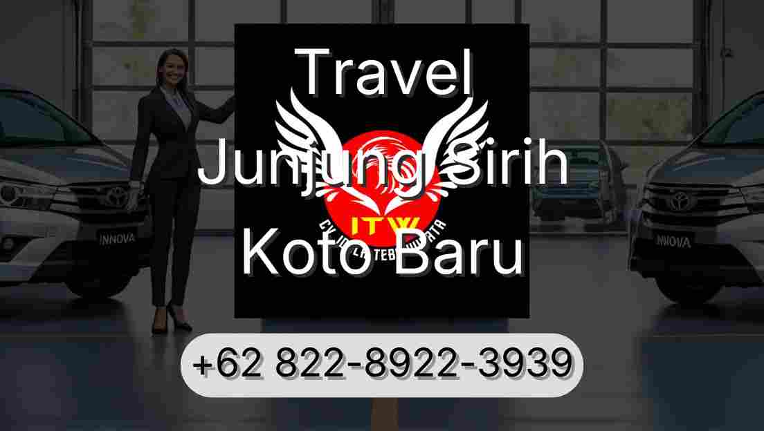 Travel Junjung Sirih Koto Baru