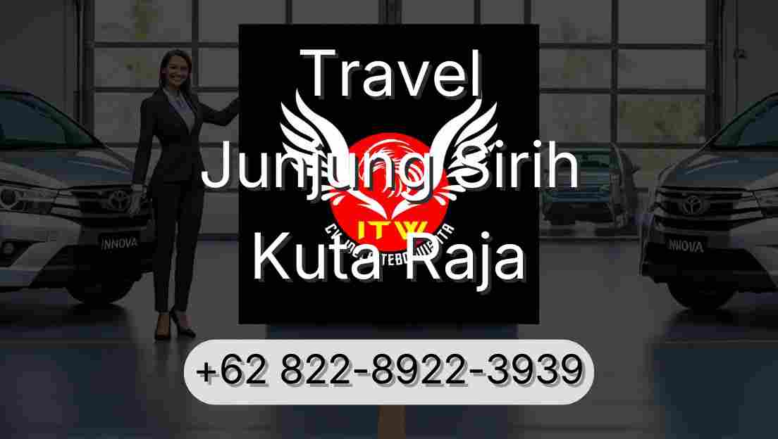 Travel Junjung Sirih Kuta Raja