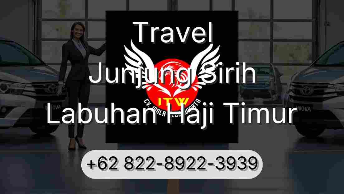 Travel Junjung Sirih Labuhan Haji Timur