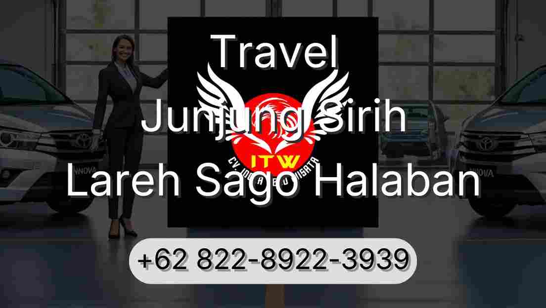 Travel Junjung Sirih Lareh Sago Halaban