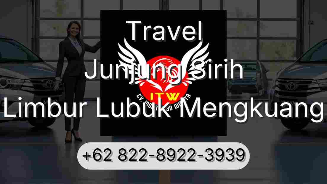 Travel Junjung Sirih Limbur Lubuk Mengkuang