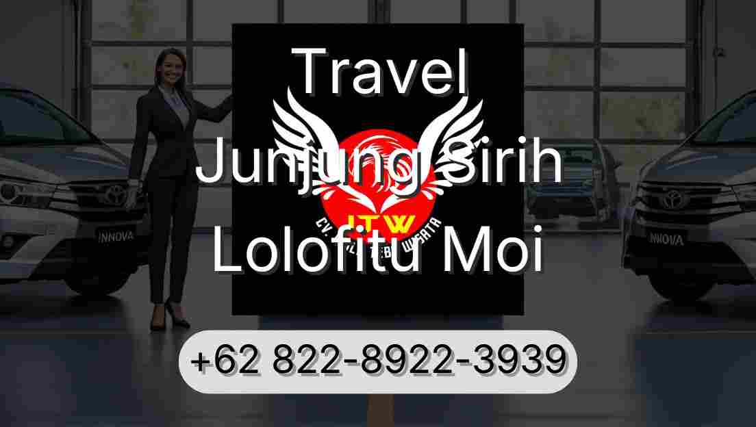 Travel Junjung Sirih Lolofitu Moi