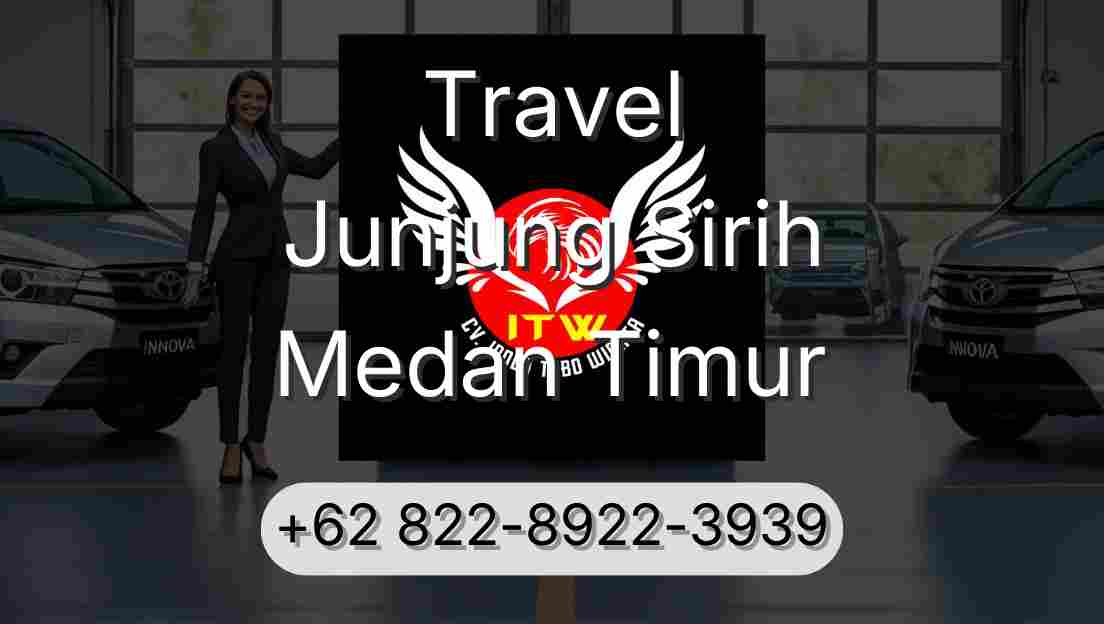 Travel Junjung Sirih Medan Timur