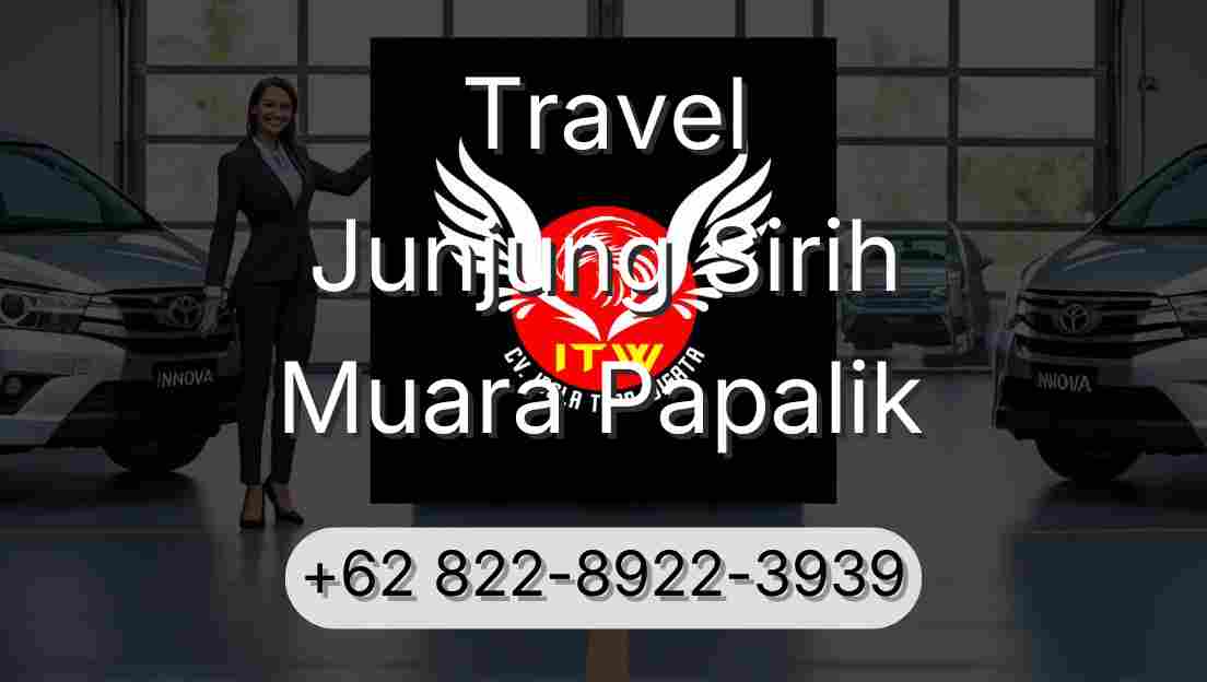 Travel Junjung Sirih Muara Papalik