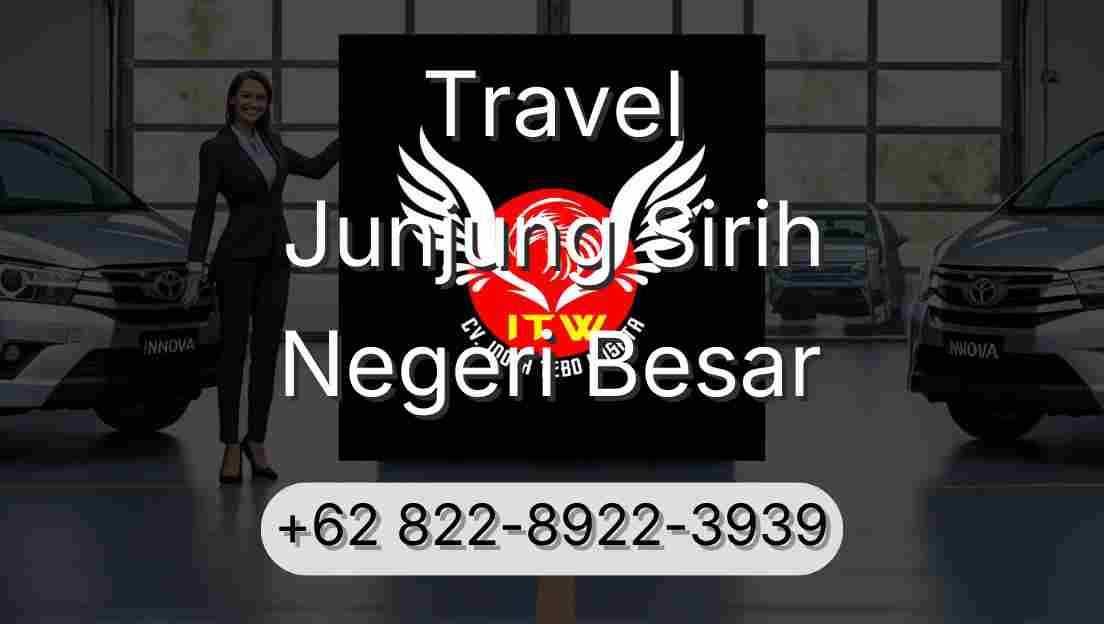 Travel Junjung Sirih Negeri Besar