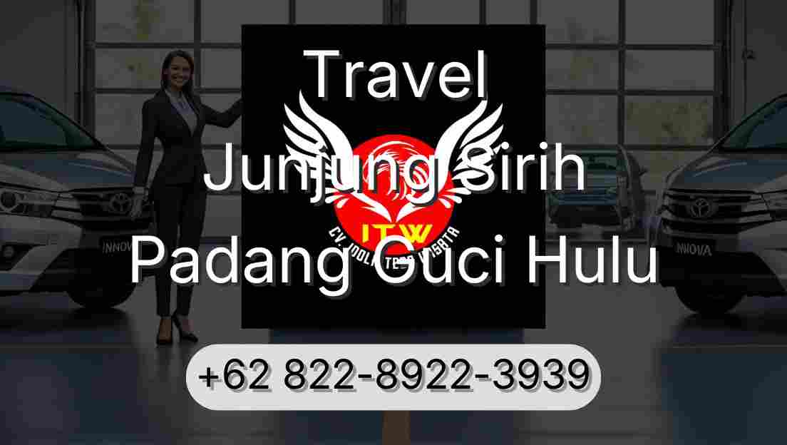 Travel Junjung Sirih Padang Guci Hulu