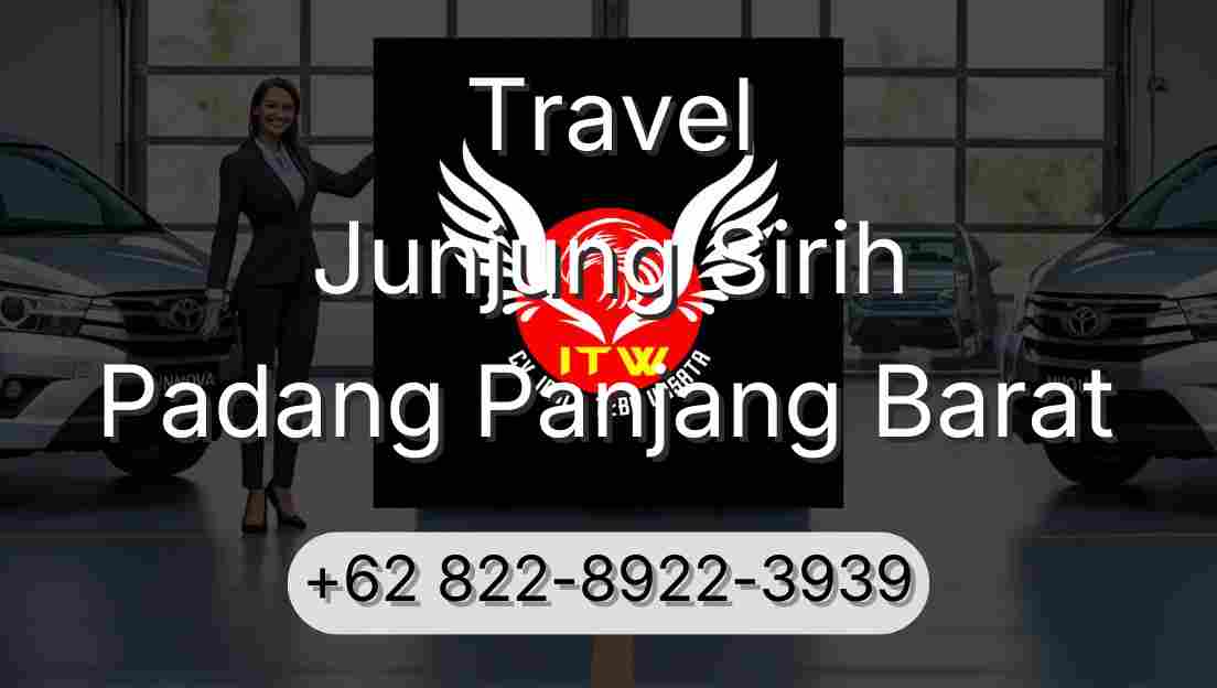 Travel Junjung Sirih Padang Panjang Barat