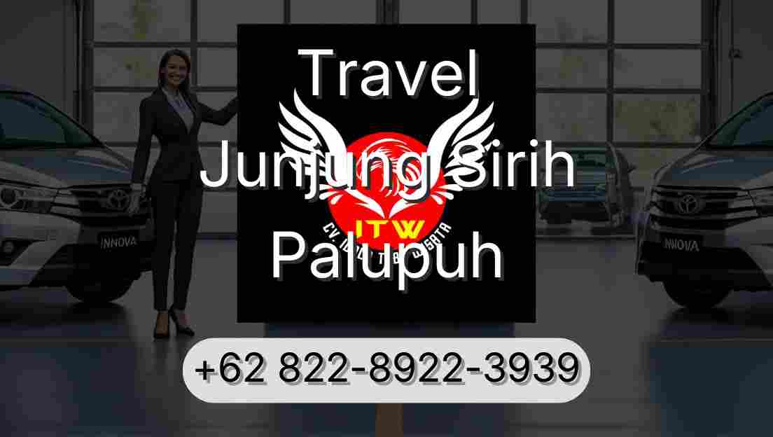 Travel Junjung Sirih Palupuh