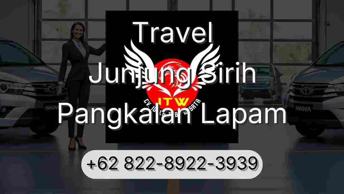 Travel Junjung Sirih Pangkalan Lapam
