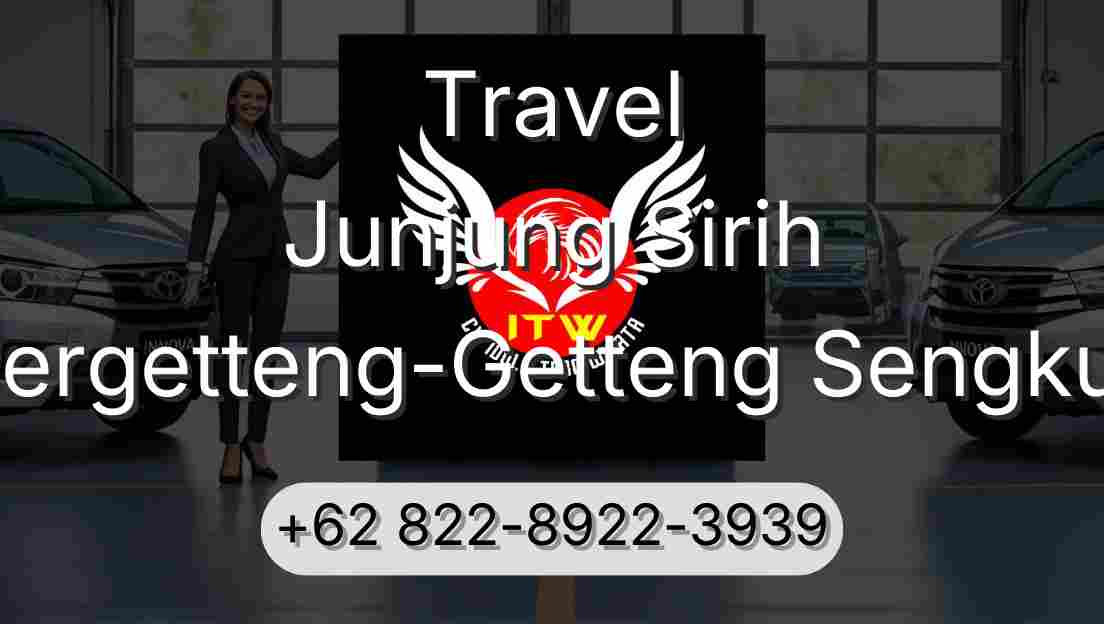 Travel Junjung Sirih Pergetteng-Getteng Sengkut