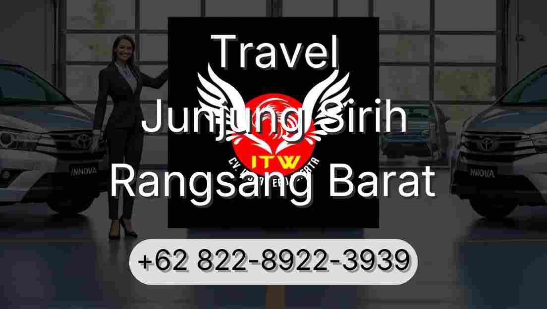 Travel Junjung Sirih Rangsang Barat