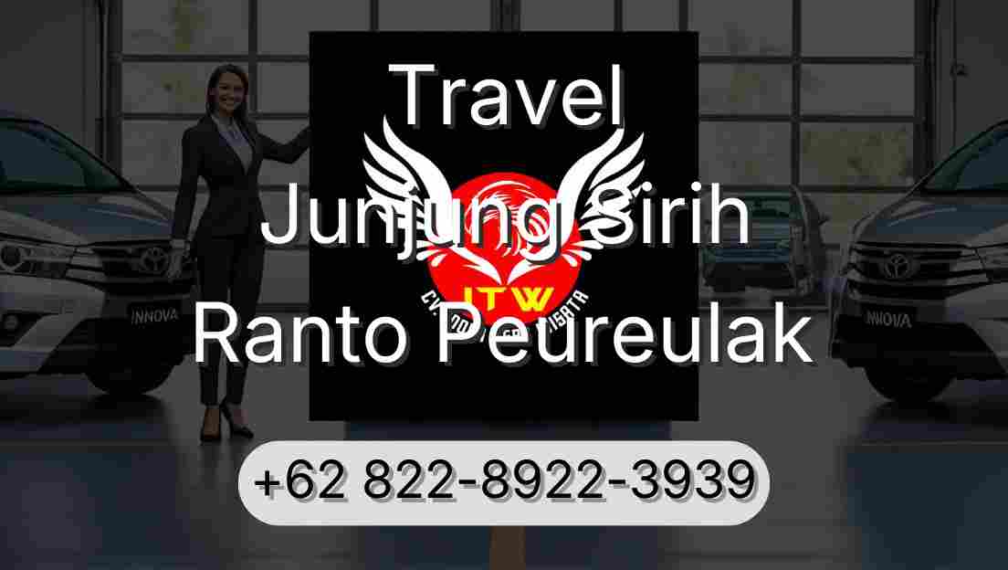 Travel Junjung Sirih Ranto Peureulak