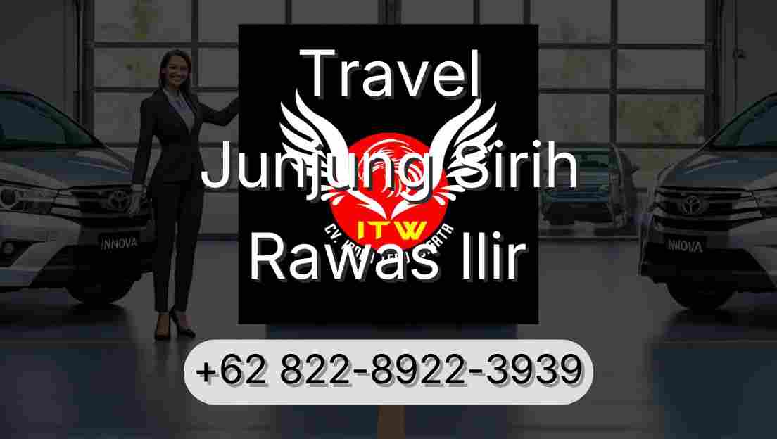 Travel Junjung Sirih Rawas Ilir
