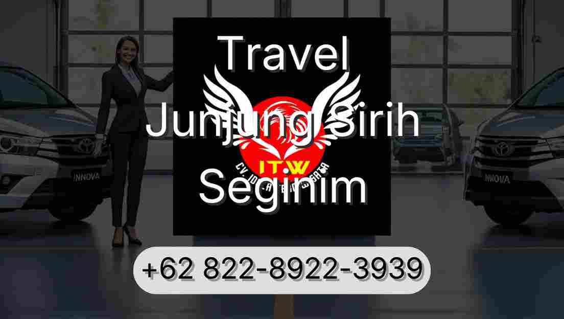 Travel Junjung Sirih Seginim