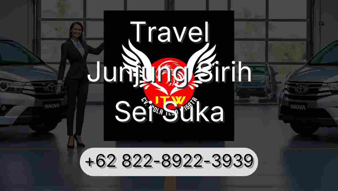 Travel Junjung Sirih Sei Suka