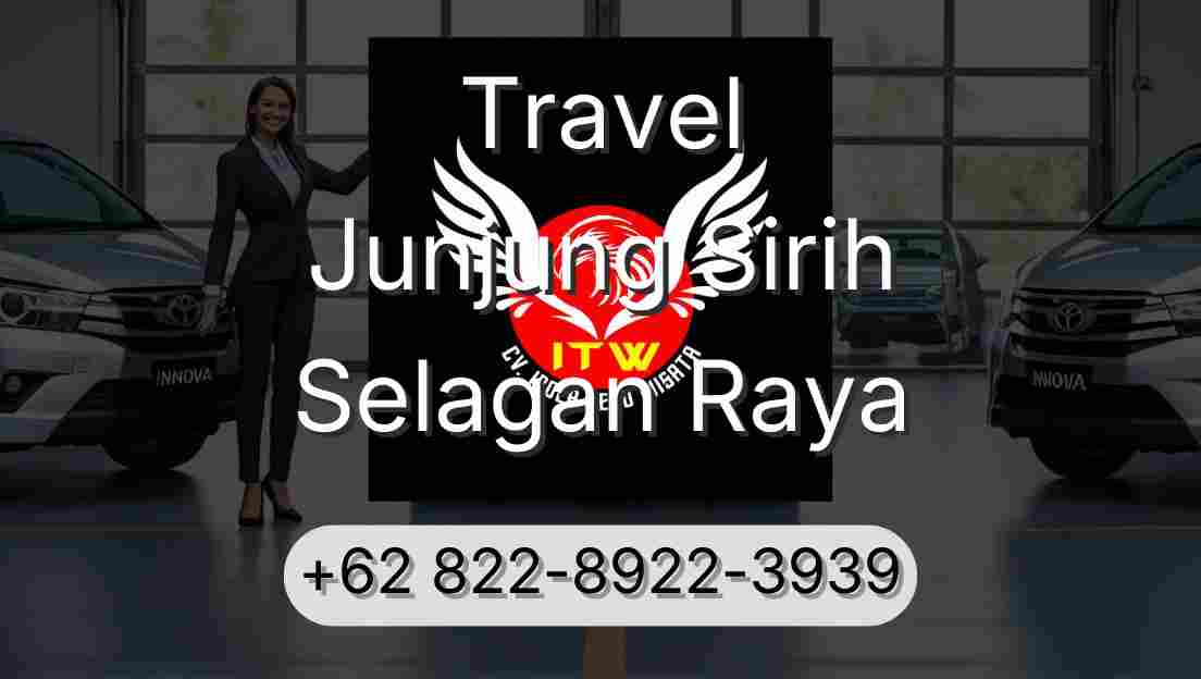 Travel Junjung Sirih Selagan Raya