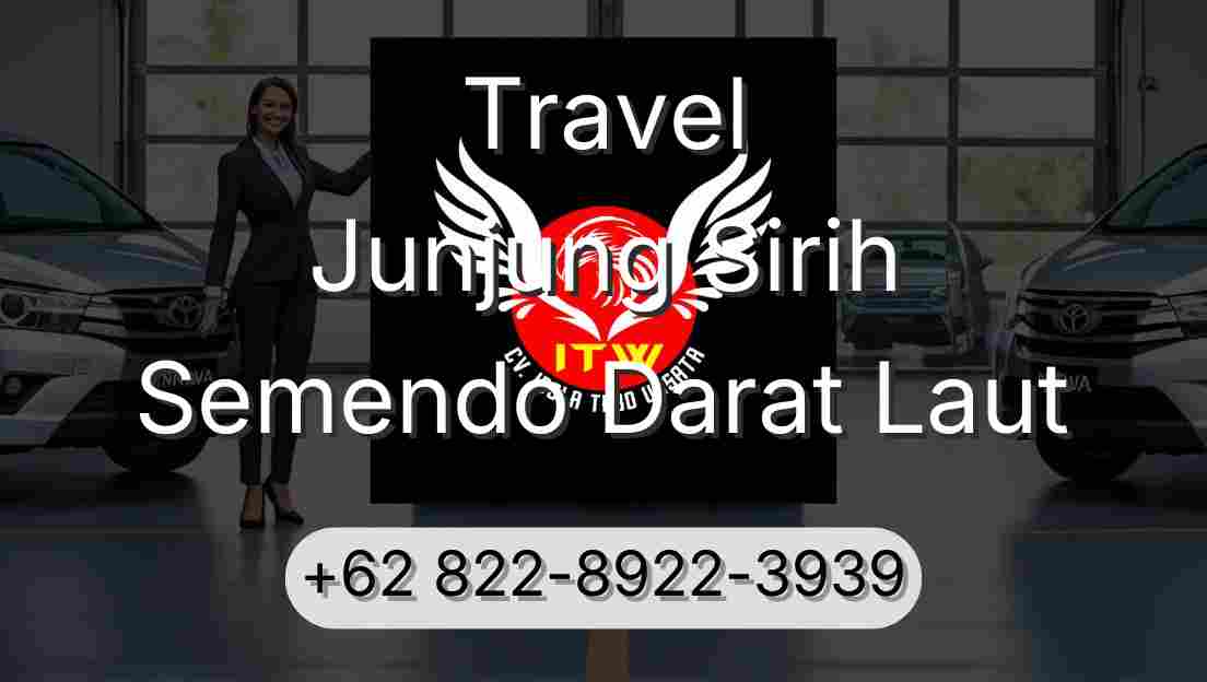 Travel Junjung Sirih Semendo Darat Laut