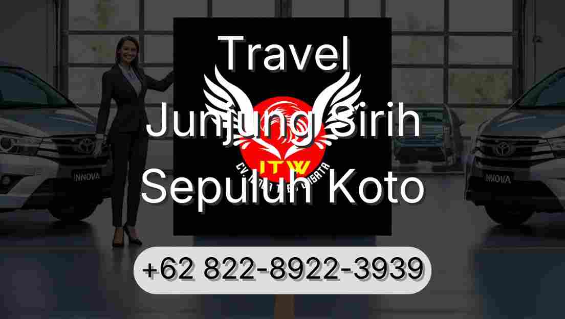 Travel Junjung Sirih Sepuluh Koto