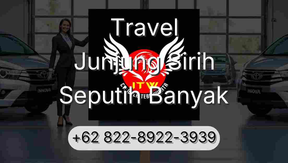 Travel Junjung Sirih Seputih Banyak