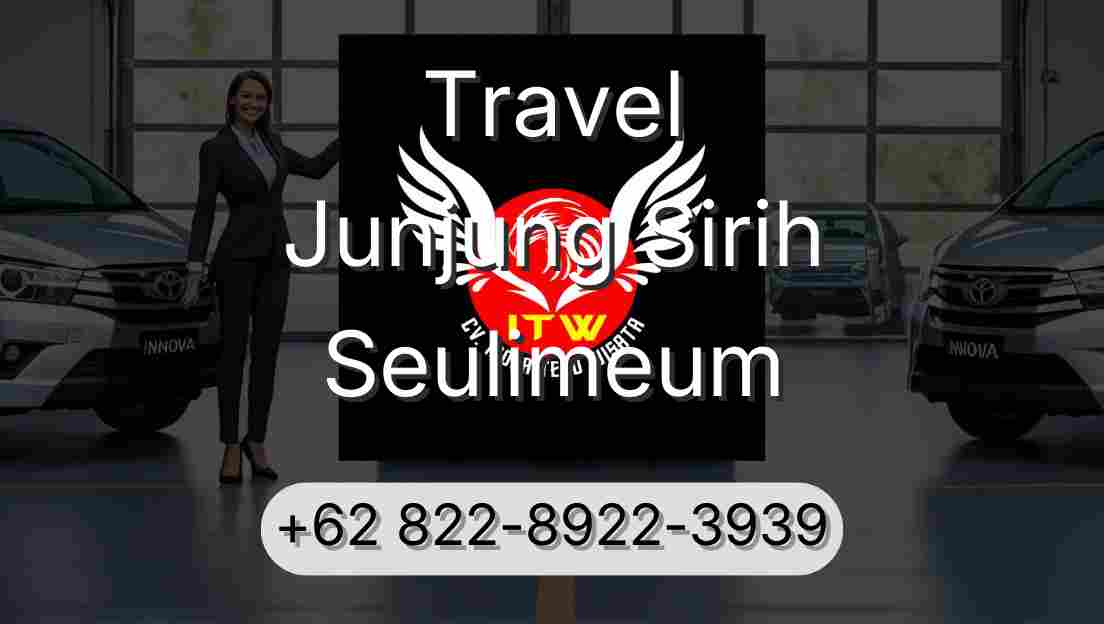 Travel Junjung Sirih Seulimeum