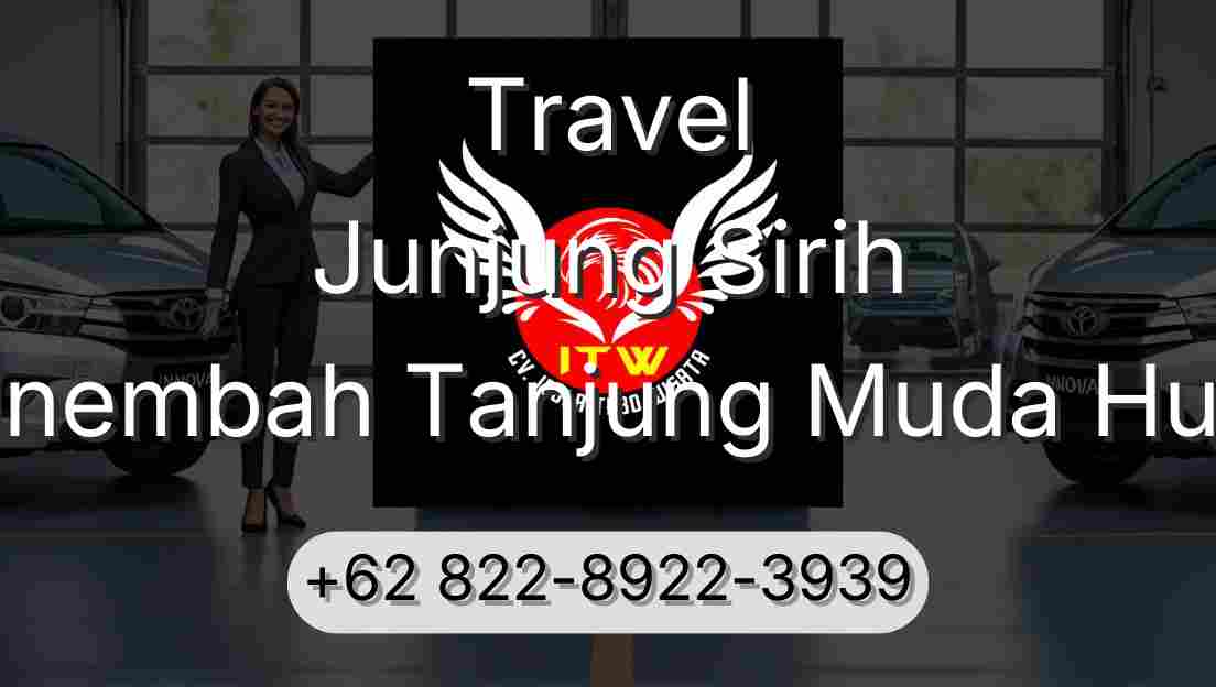 Travel Junjung Sirih Sinembah Tanjung Muda Hulu