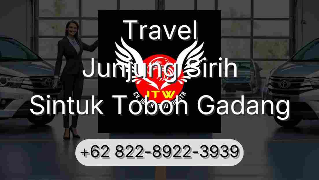 Travel Junjung Sirih Sintuk Toboh Gadang