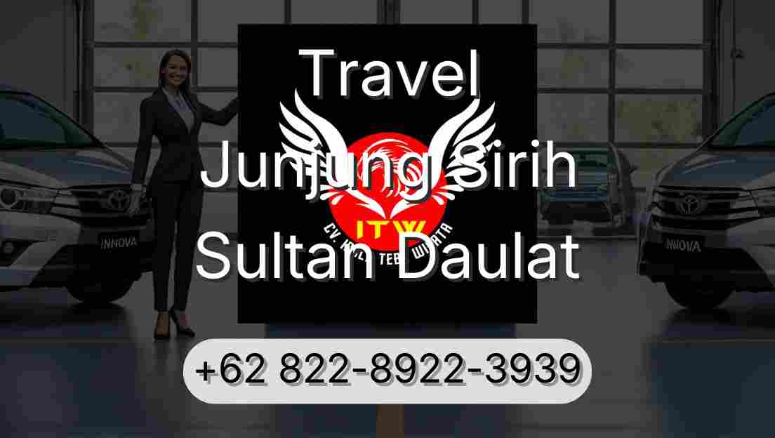 Travel Junjung Sirih Sultan Daulat
