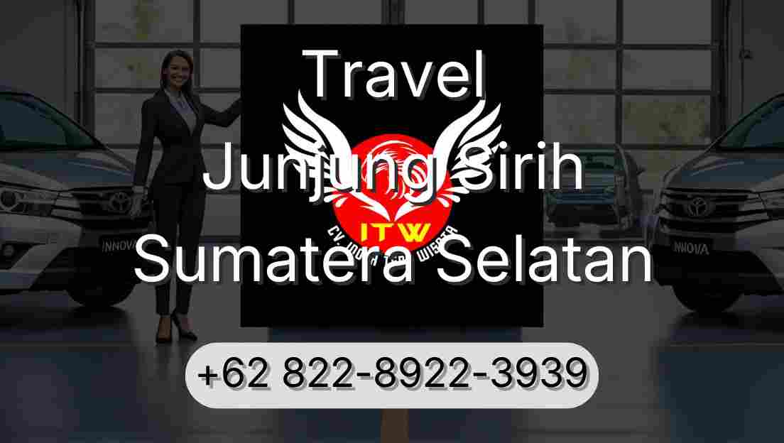 Travel Junjung Sirih Sumatera Selatan