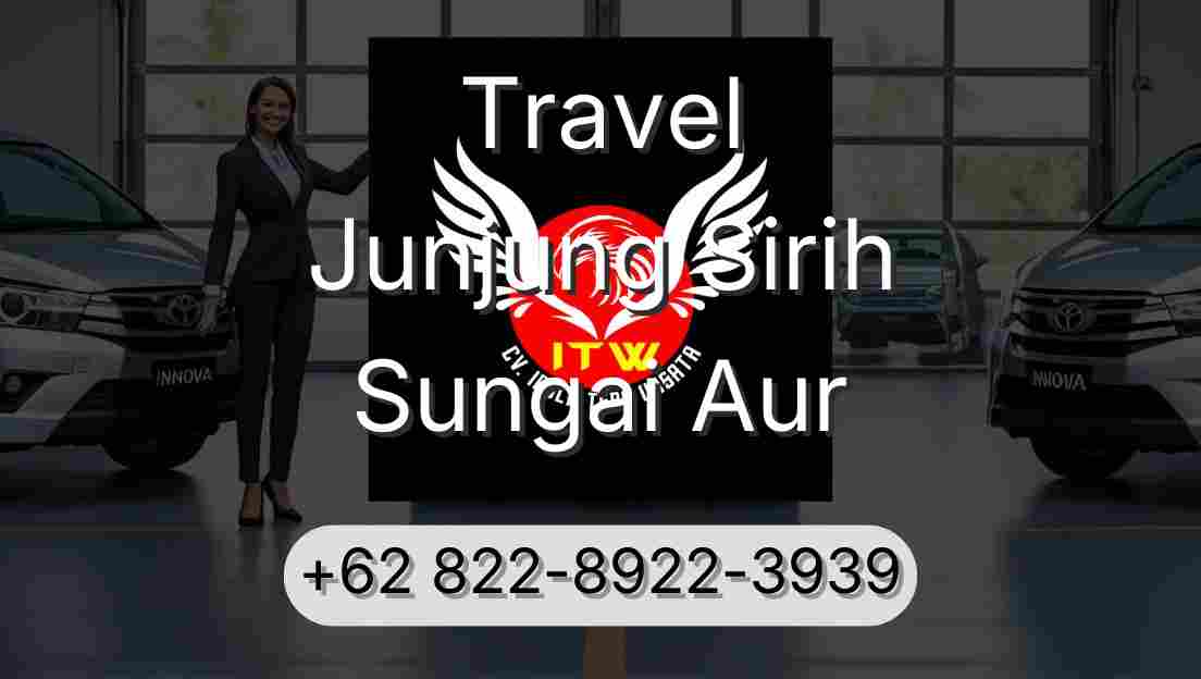 Travel Junjung Sirih Sungai Aur