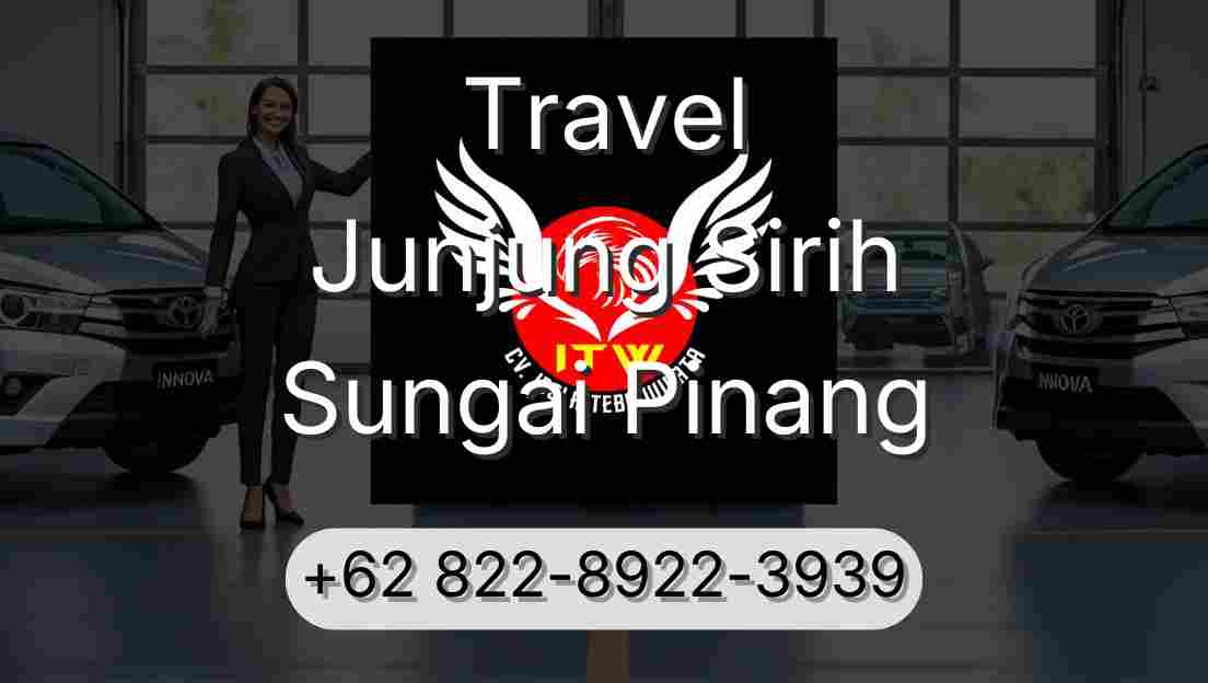 Travel Junjung Sirih Sungai Pinang