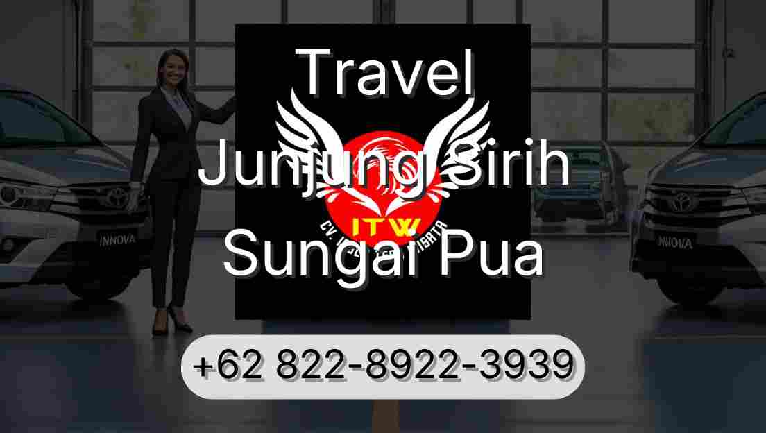 Travel Junjung Sirih Sungai Pua