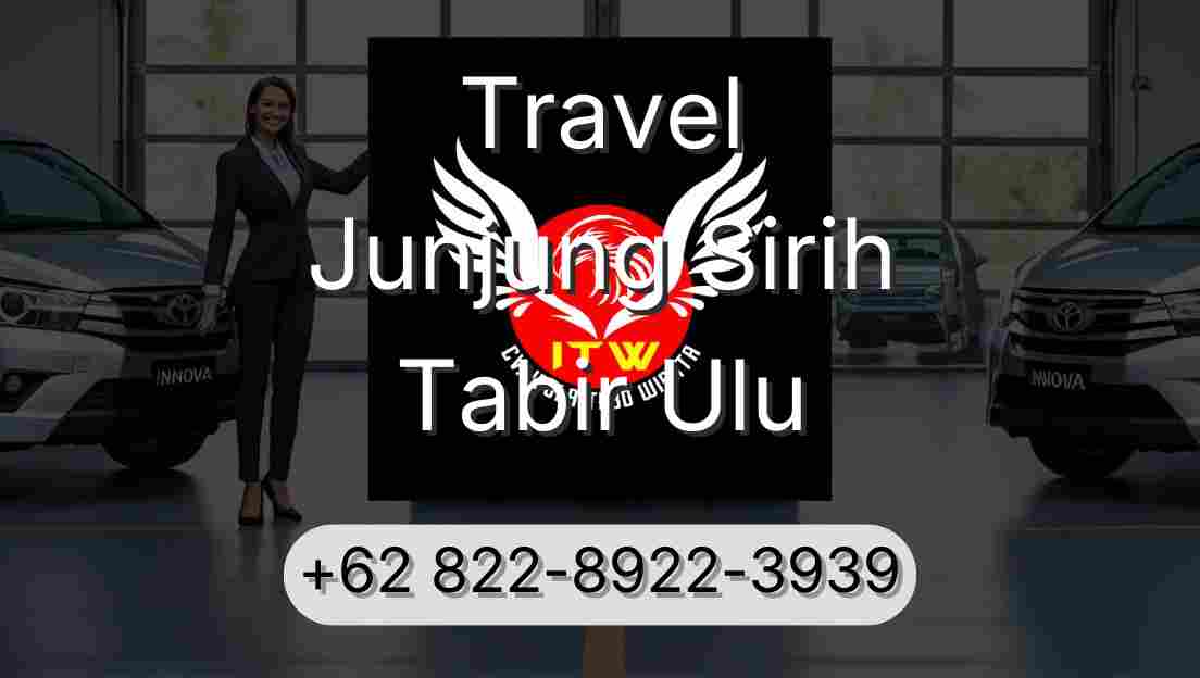 Travel Junjung Sirih Tabir Ulu