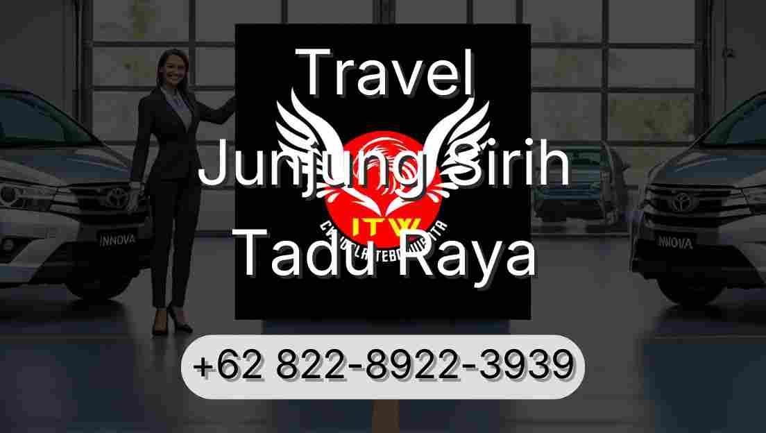 Travel Junjung Sirih Tadu Raya