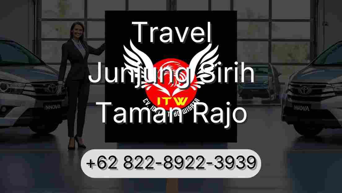 Travel Junjung Sirih Taman Rajo
