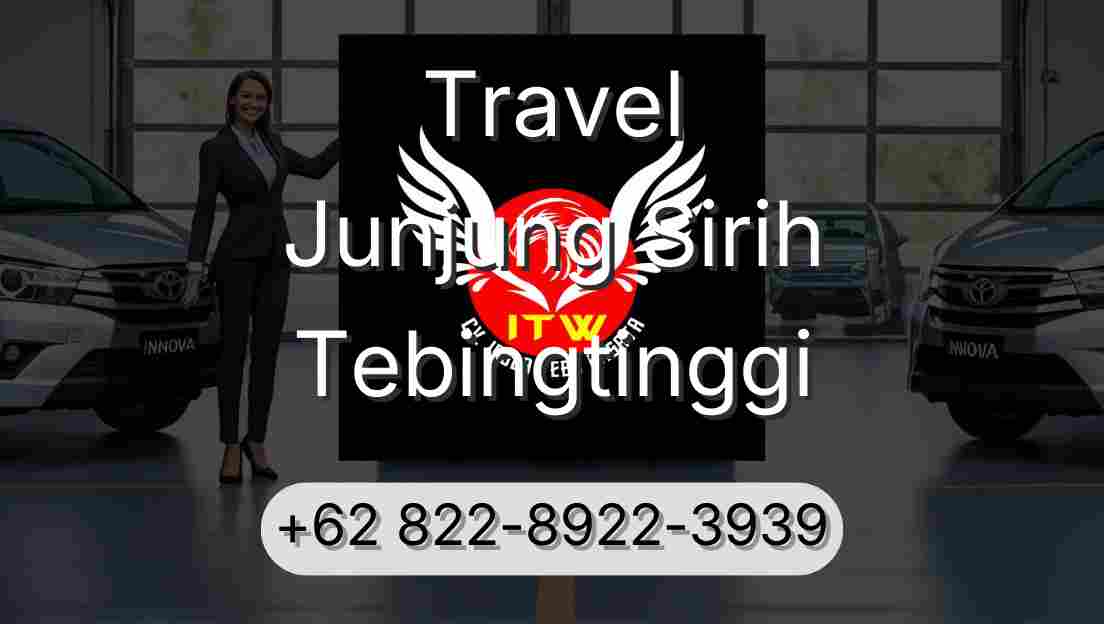 Travel Junjung Sirih Tebingtinggi