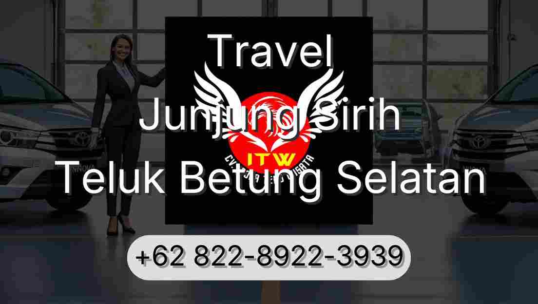 Travel Junjung Sirih Teluk Betung Selatan