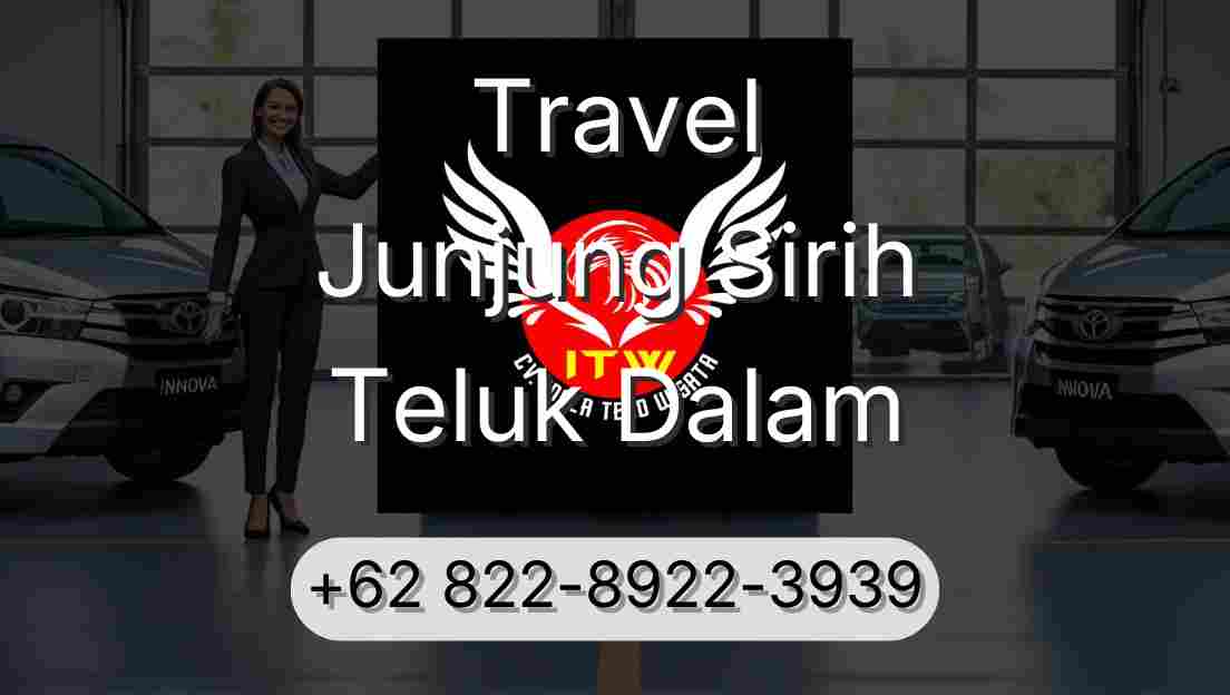 Travel Junjung Sirih Teluk Dalam