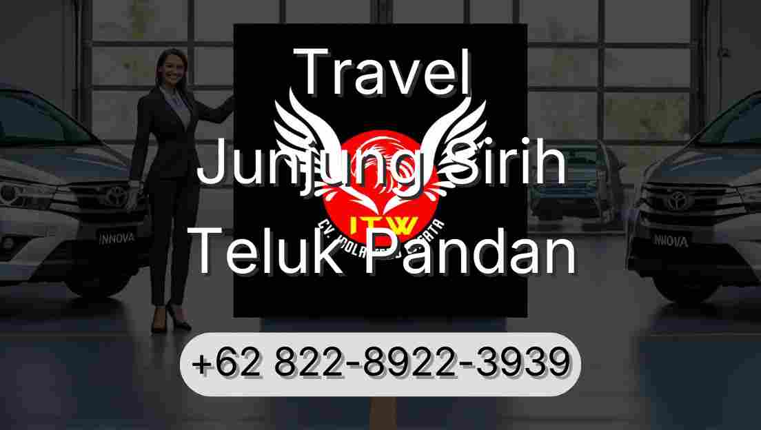 Travel Junjung Sirih Teluk Pandan