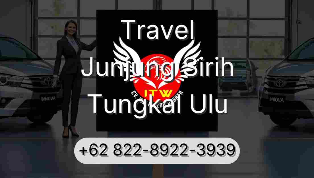 Travel Junjung Sirih Tungkal Ulu